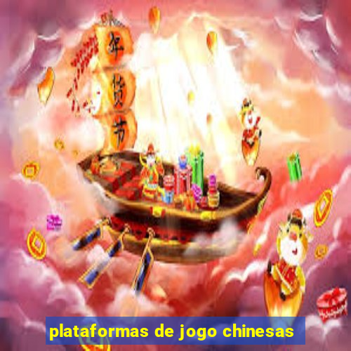 plataformas de jogo chinesas